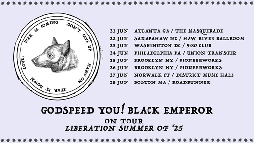 Godspeed You! Black Emperor Liberation Summer 2025