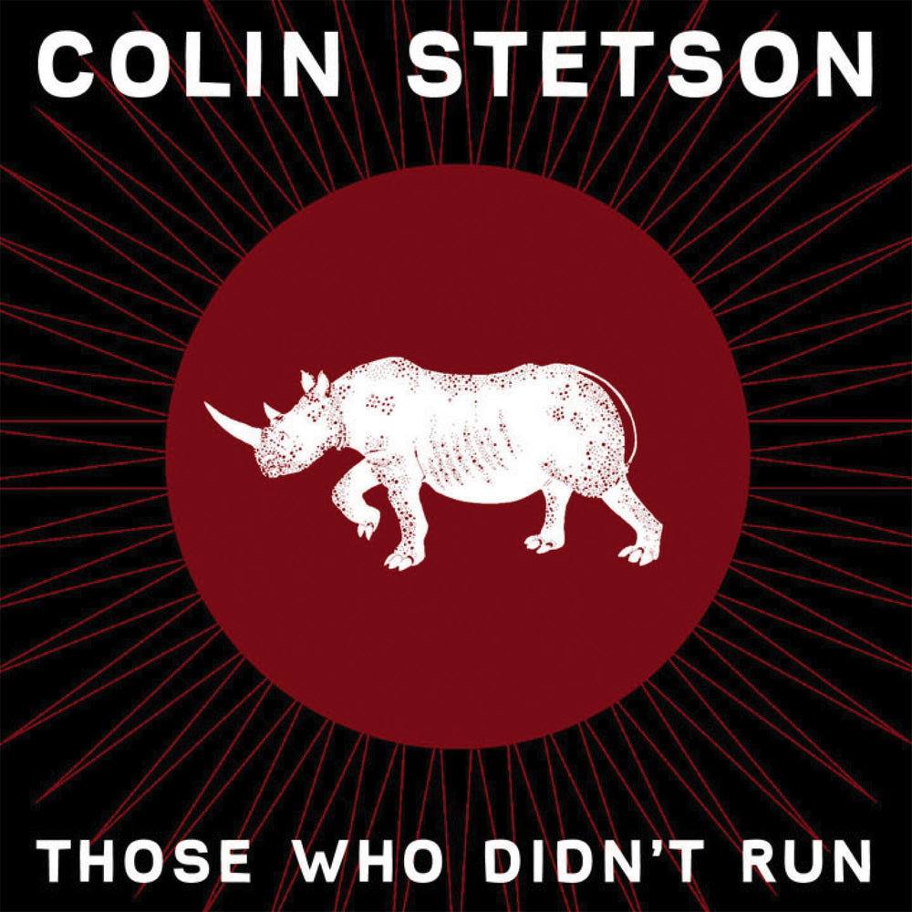 CST084 Colin Stetson | Those Who Didn't Run